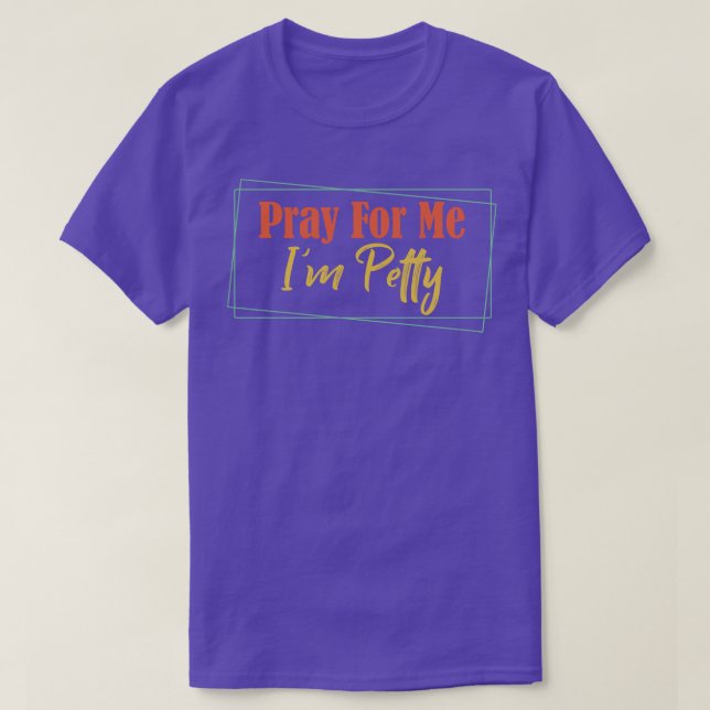T-shirt Priez Pour Moi Im Petty 2 (Design devant)