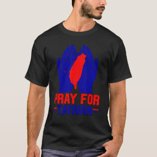 T-shirt Priez pour Taiwan Love Taiwan Soutien Taïwanais Dr