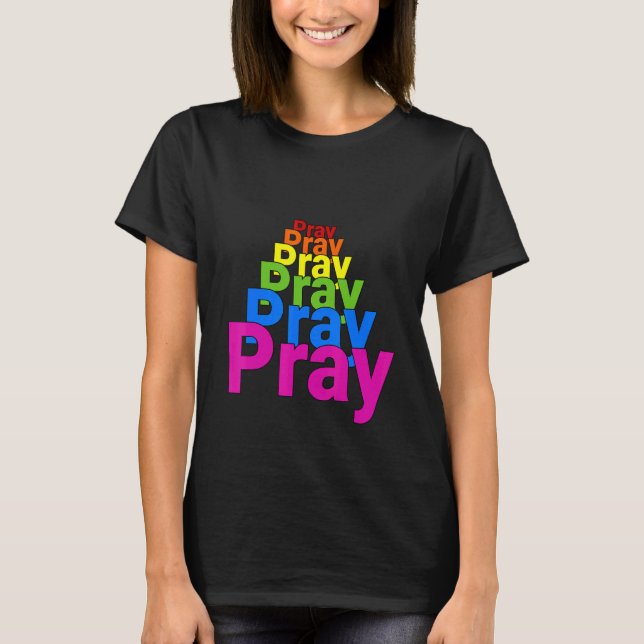 T-shirt Priez Priez Priez Priez Priez Priez Grâces (Devant)