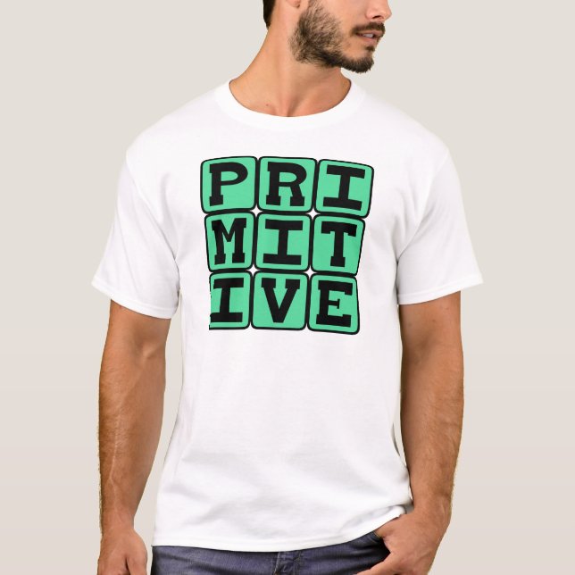 T-shirt Primitif, Antiquated -> Primitif, Antiqué (Devant)