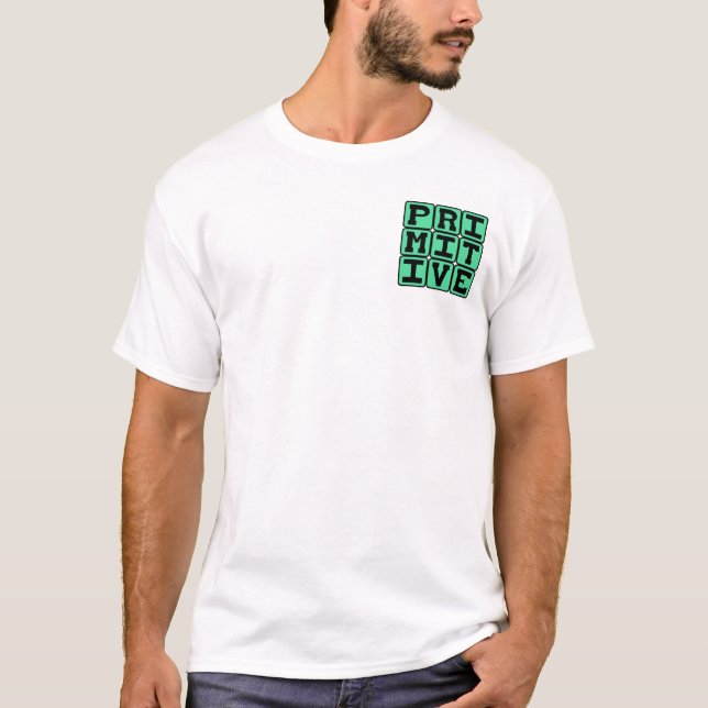T-shirt Primitif, Antiquated -> Primitif, Antiqué (Devant)