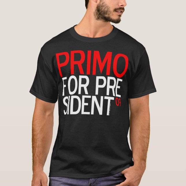 T-SHIRT PRIMO POUR LE PRÉSIDENT 09 (Devant)