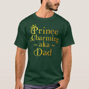 T-shirt Prince Charming Papa Fête des pères d'anniversaire