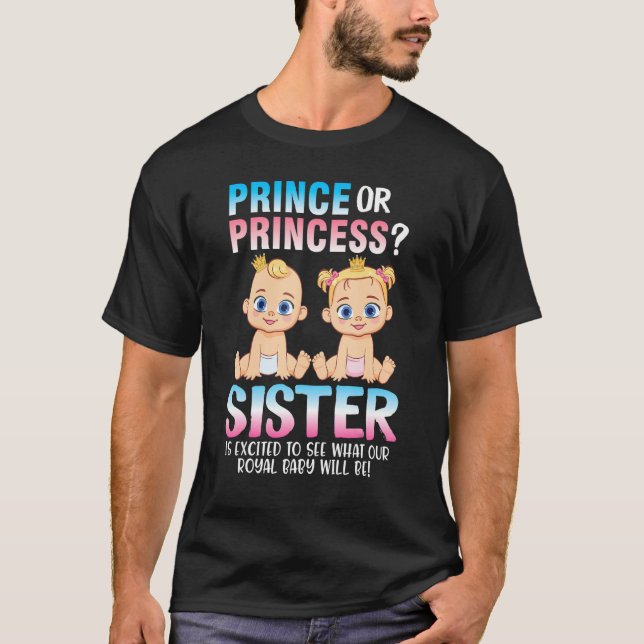 T-shirt Prince Ou Princesse Soeur Excitée À Voir Ce Que No (Devant)