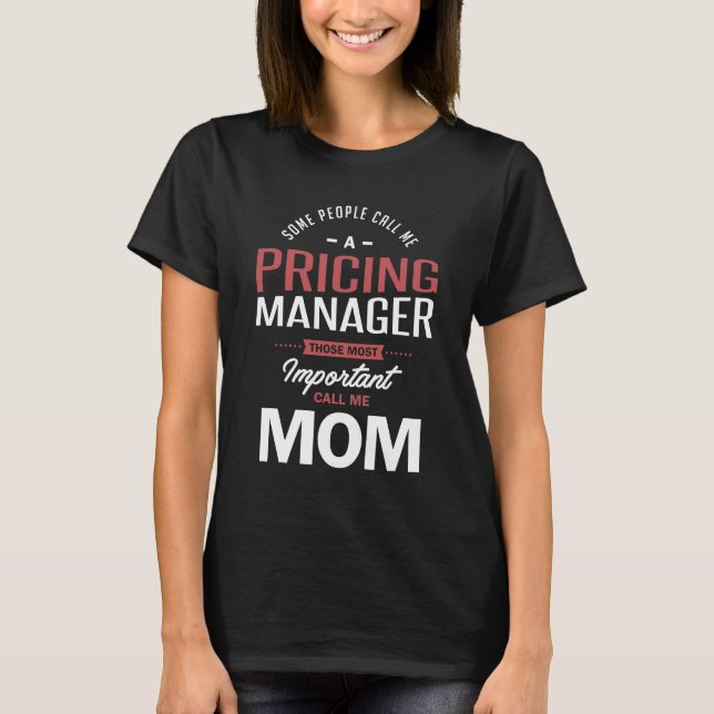 T-shirt Princess Manager Ceux Qui M'Appelent Le Plus Maman (Devant)
