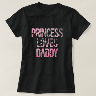 T-shirt Princesse Loves Daddy Shirt