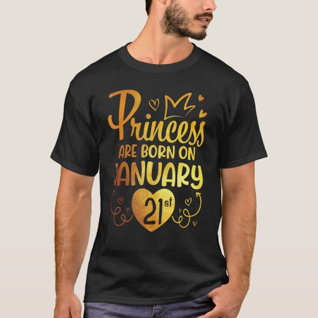 T-shirt Princesse Sont Nés Le 21 Janvier Heureux Mon Anniv (Devant)