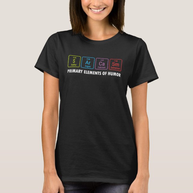 T-shirt Principaux éléments de la science de l'Humour Sarc (Devant)