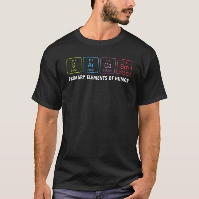 T-shirt Principaux éléments de la science de l'Humour Sarc (Devant)