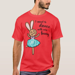 T-shirt Printemps Lapin de Pâques Danser Je veux danser Ra