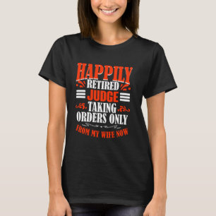 T-shirt Prise D'Ordre De Ma Femme Juge À La Retraite