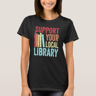 T-shirt Prise en charge de votre bibliothèque locale - Ret