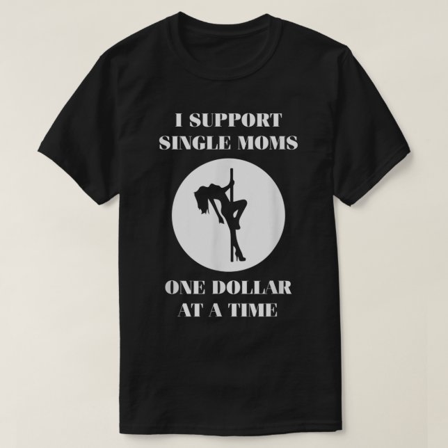 T-shirt Prise En Charge D'Un Dollar Pour Une Seule Femme  (Design devant)