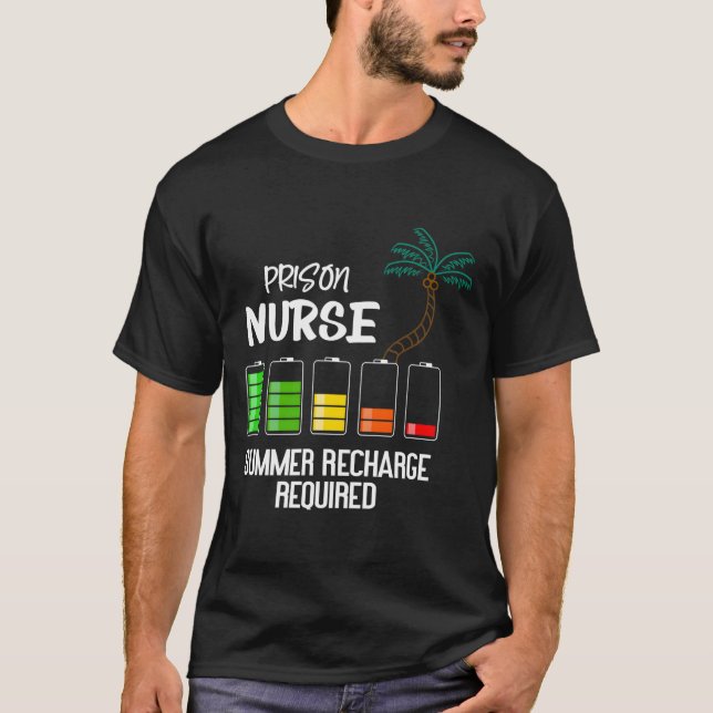 T-shirt Prison Nurse Summer Vacation Recharge Required Nur (Devant)