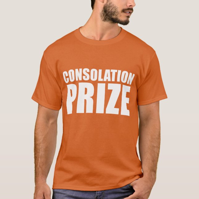 T-shirt Prix Consolation : auto-dépréciation (Devant)