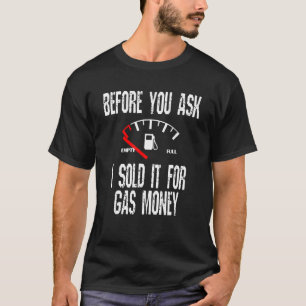 T-shirt Prix De L'Essence Amputé Avant De Demander Carbura
