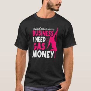 T-shirt Prix de l'essence Minute votre entreprise J'ai bes