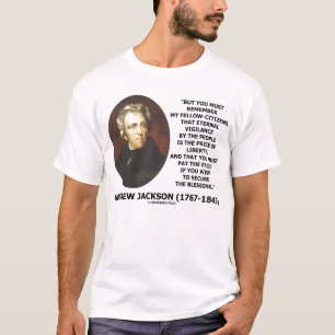 T-shirt Prix éternel de vigilance d'Andrew Jackson de la