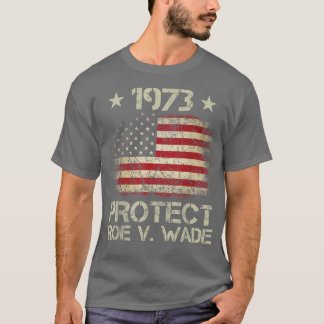 T-shirt Pro 1973 Roe Pro Choice 1973 Femens Rights Feminis