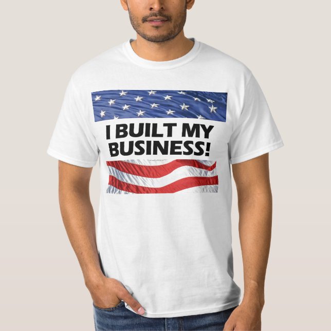 T-shirt Pro-Capitalisme, j'ai établi mes affaires, (Devant)