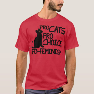 T-shirt Pro Cats Pro Choice Pro Feminisme