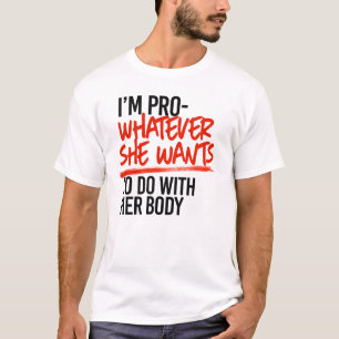 T-shirt Pro Ce Qu'Elle Veut