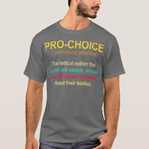 T-shirt Pro Choice Définition Droits des femmes Feminist R