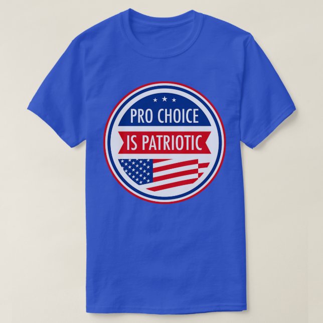 T-shirt Pro Choice est patriotique (Design devant)