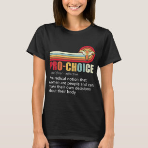 T-shirt Pro Choice Feminist Definition Droits des femmes M