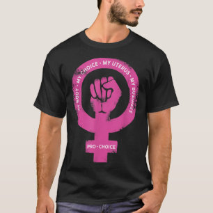 T-shirt Pro Choice Mon corps Mon choix Mon utérus Mon entr