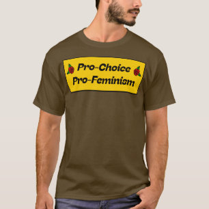 T-shirt Pro Choice Pro Feminism1