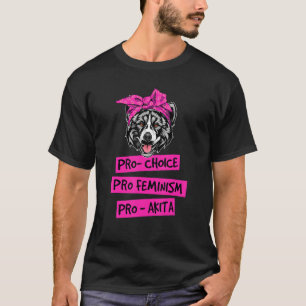 T-shirt Pro Choice Pro Feminism Pro Akita Chien Maman 1