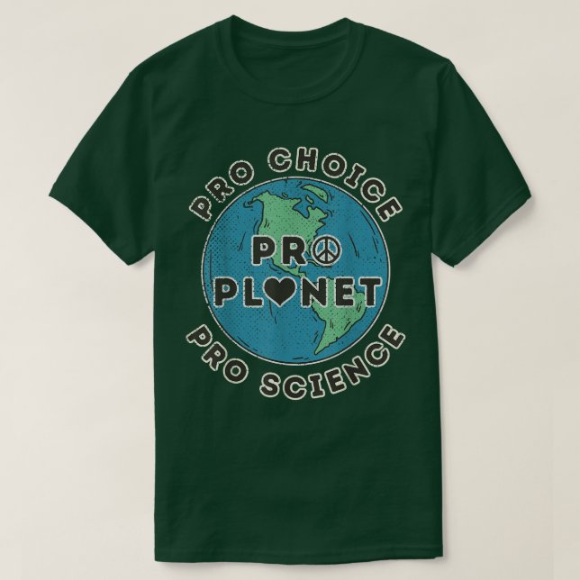 T-shirt Pro Choice Pro Planet Pro Science Changement clima (Design devant)