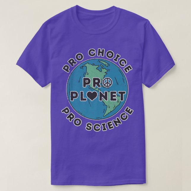 T-shirt Pro Choice Pro Planet Pro Science Climate Change E (Design devant)
