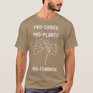 T-shirt Pro Choice Pro Plantes Pro Feminisme Féministe Mon