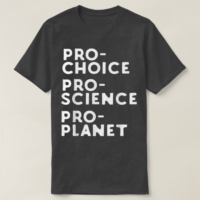 T-shirt Pro Choice Pro Science Pro Planet (Design devant)