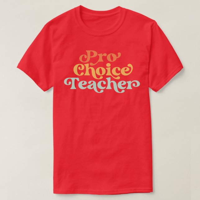 T-shirt Pro Choix Professeur Droits de reproduction Pro Ro (Design devant)
