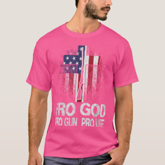 T-shirt Pro God Pro Gun Anti-avortement