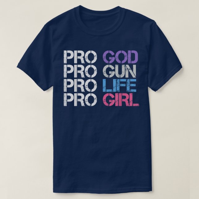 T-shirt pro god pro gun anti-avortement pro girl (Design devant)