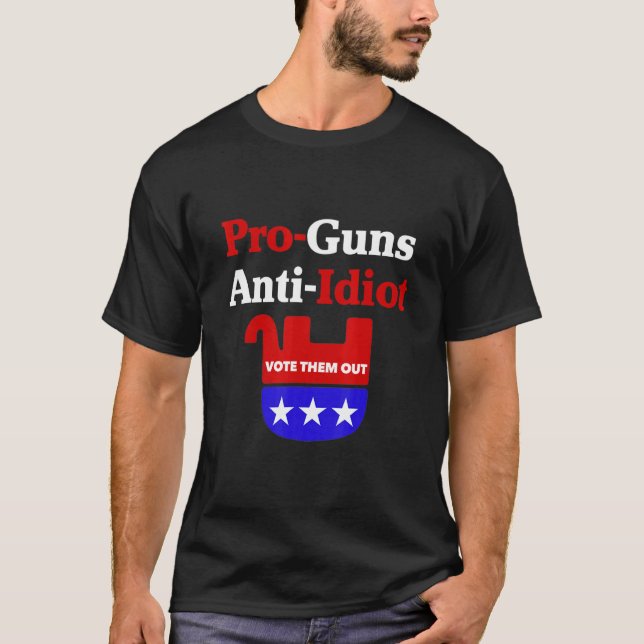 T-shirt Pro Gun Anti Idiot Pro Choix Liberté Dans Les Arme (Devant)