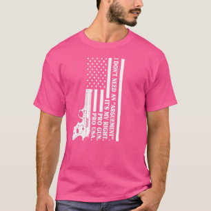 T-shirt Pro Gun Je n'ai pas besoin d'un argument C'est My