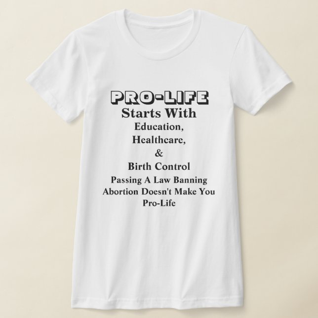 T-shirt PRO-LIFE Commence Avec L'Éducation, La Santé &.... (Poser)
