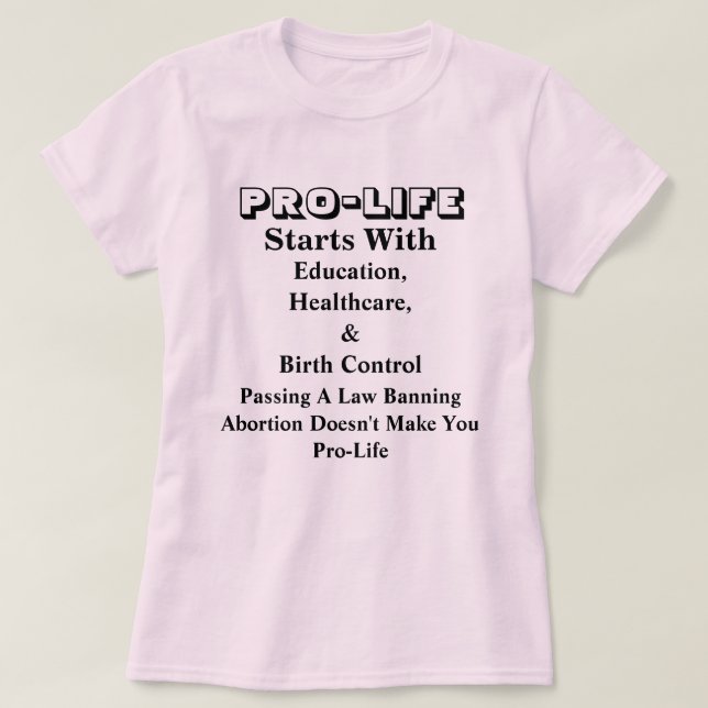 T-shirt PRO-LIFE Commence Avec L'Éducation, La Santé &.... (Design devant)