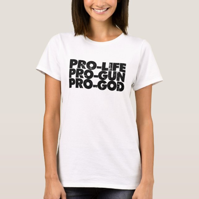 T-shirt Pro-life Pro-gun Pro-dieu (Devant)