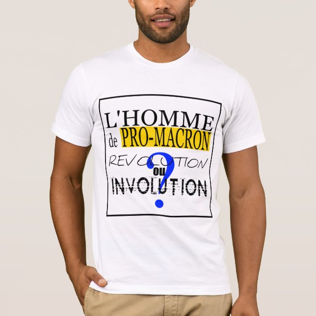 T-shirt PRO-M-A-C-R-O-N Évolution ou involution (Devant)