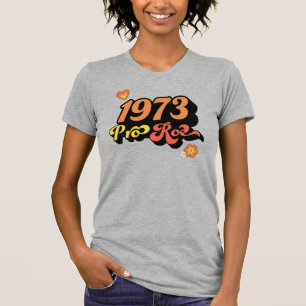 T-SHIRT PRO ROE 1973