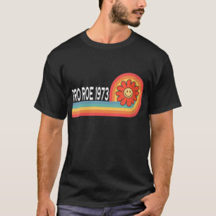 T-shirt Pro Roe 1973 - Arc-en-ciel fleuri Feminism Women's