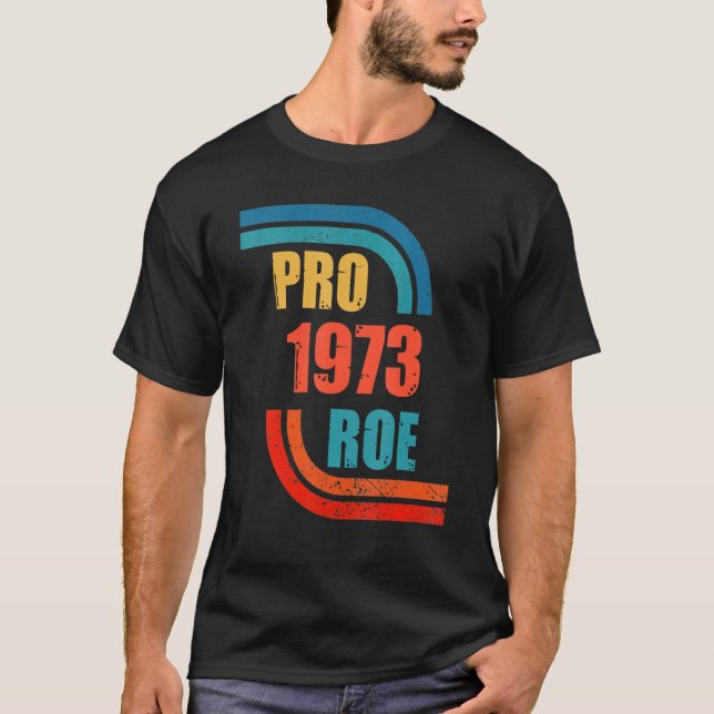 T-shirt Pro Roe 1973 en détresse (Devant)