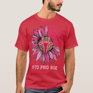 T-shirt Pro Roe 1973 Sunflower Pro Choice Feminism Femens