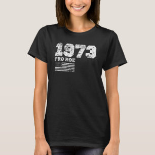 T-shirt Pro Roe 3 1973